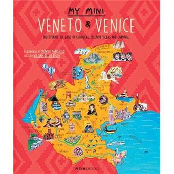 My Mini Veneto  Venice Discovering The Land Of Gondolas, Splendid Villas And Carnival - 1