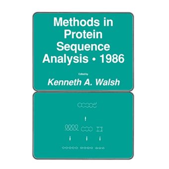 Methods in Protein Sequence Analysis * 1986 - Paperback - 2013 - 1