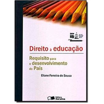 Direito À Educação. Requisito Para O Desenvolvimento Do País - Série ...