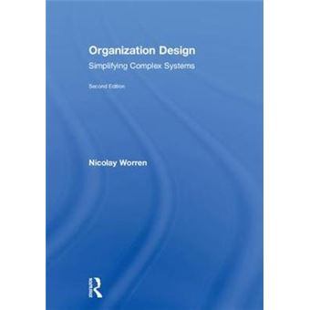 Organization Design Simplifying Complex Systems - 1