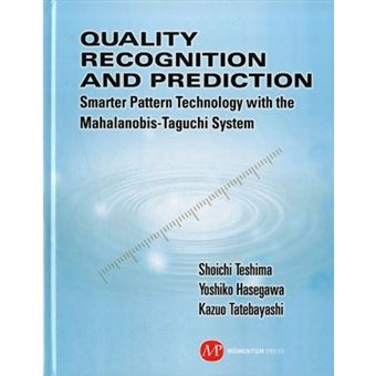 Quality Recognition & Prediction - Smarter Pattern Technology with the Mahalanobis-Taguchi System - Hardback - 2012 - 1