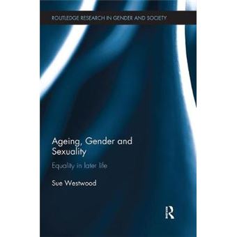 Ageing, Gender And Sexuality - 1