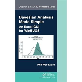 Bayesian Analysis Made Simple - An Excel GUI for WinBUGS - Hardback - 2011 - 1