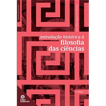 Introdução Histórica À Filosofia Das Ciências - 1