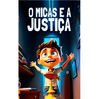 O Micas E A Justiça - 1