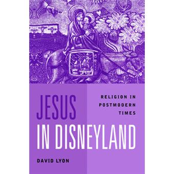 Jesus in Disneyland - Religion in Postmodern Times - Hardback - 2000 - 1