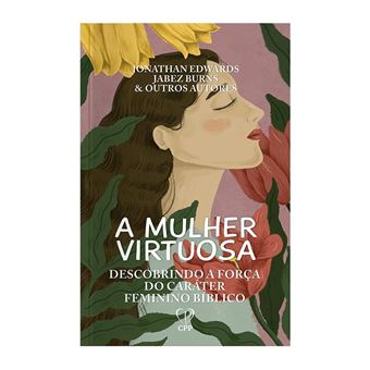 A Mulher Virtuosa - 1