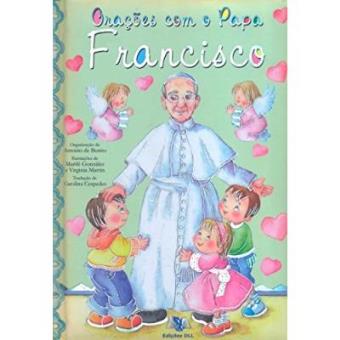 Orações Com O Papa Francisco - 1