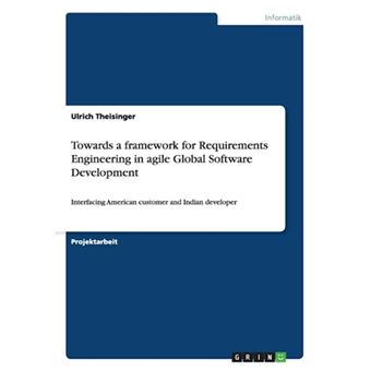 Towards a Framework for Requirements Engineering in Agile Global Software Development - Paperback / softback - 2014 - 1