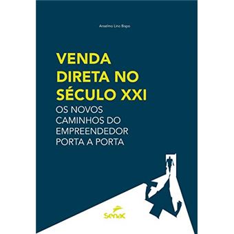 Venda Direta no Século Xxi: Os Novos Caminhos do Empreendedor Porta a Porta - 1
