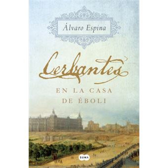 Cerbantes En La Casa De Éboli - 1