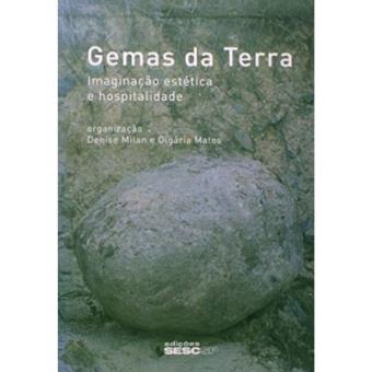 Gemas Da Terra - Imaginação Estetica E Hospitalidade - 1