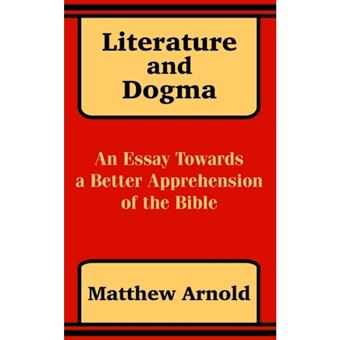 Literature and Dogma - An Essay Towards a Better Apprehension of the Bible - Paperback / softback - 2002 - 1