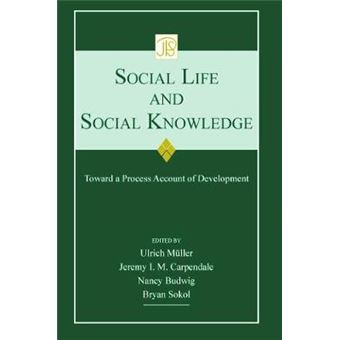 Social Life and Social Knowledge - Toward a Process Account of Development - Paperback - 2012 - 1