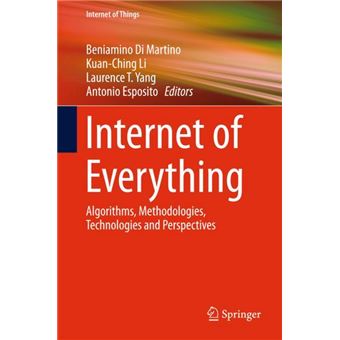Internet Of Everything Algorithms, Methodologies, Technologies And Perspectives Internet Of Things - 1