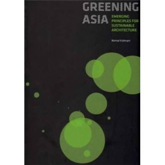 Greening Asia : Emerging Principles for Sustainable Architecture - 1