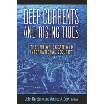 Deep Currents and Rising Tides - The Indian Ocean and International Security - Paperback - 2013 - 1