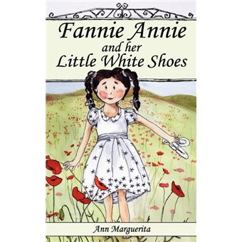Fannie Annie and Her Little White Shoes - Paperback / softback - 2008 - 1