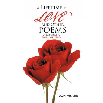 A Lifetime of Love and Other Poems: Volume Two - Paperback / softback - 2012 - 1