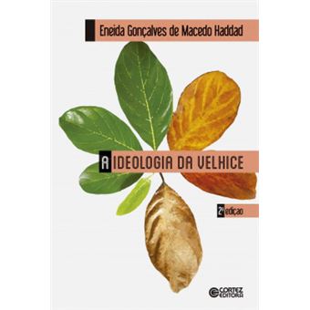 A Ideologia Da Velhice - 1