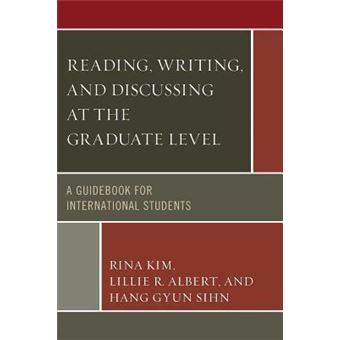Reading, Writing, and Discussing at the Graduate Level : A Guidebook for International Students - 1