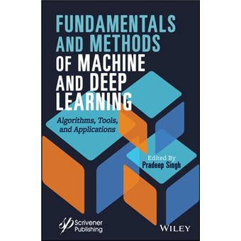 Fundamentals And Methods Of Machine And Deep Learning By John Wiley & Sons Inc - 1