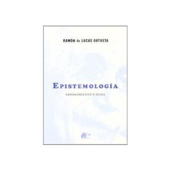 Epistemologia conocimiento o duda - 1