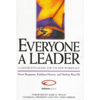 Everyone a Leader - A Grass Roots Model for the New Workplace - Hardback - 1999 - 1