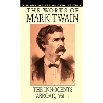 The Innocents Abroad, Vol. 1 - The Authorized Uniform Edition - Hardback - 2003 - 1