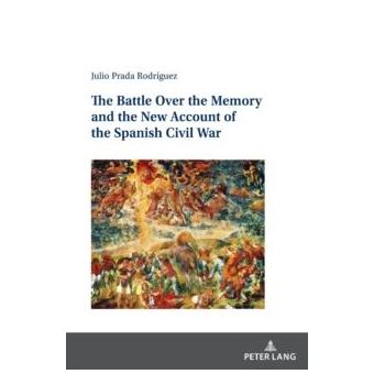 The Battle Over The Memory And The New Account Of The Spanish Civil War - 1
