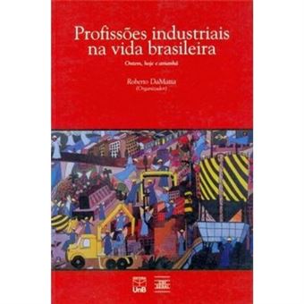 Profissoes Industriais Na Vida Brasileira - 1