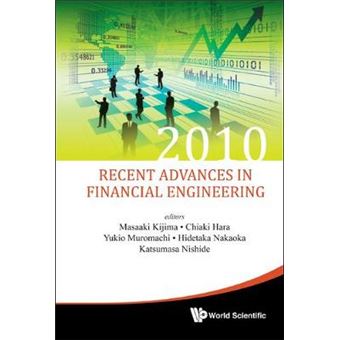 Recent Advances in Financial Engineering - Proceedings of the Kier - TMU International Workshop on Financial Engineering - Hardback - 2011 - 1