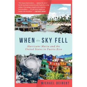 When The Sky Fell Hurricane Maria And The United States In Puerto Rico - 1