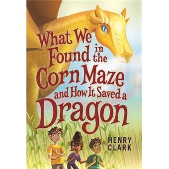 What We Found In The Corn Maze And How It Saved A Dragon - 1