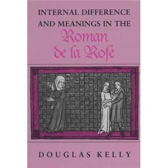 Internal Difference and Meanings in the "Roman de la Rose" - Paperback - 1995 - 1