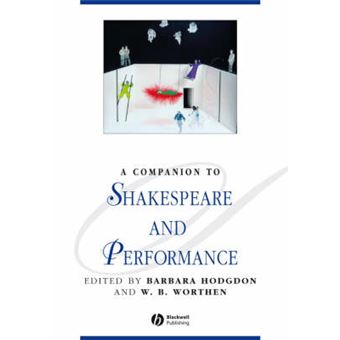 A Companion to Shakespeare and Performance - Paperback - 2008 - 1