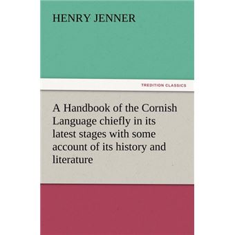 AHandbook Of The Cornish Language Chiefly In Its Latest Stages With Some Account Of Its History And Literature - 1