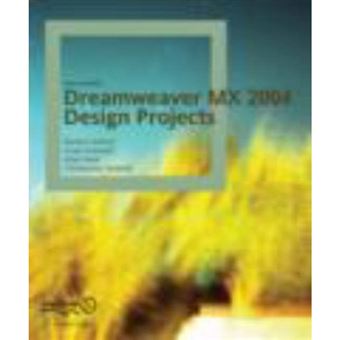 Macromedia Dreamweaver Mx 2004 Design Projects - Paperback - 2004 - 1