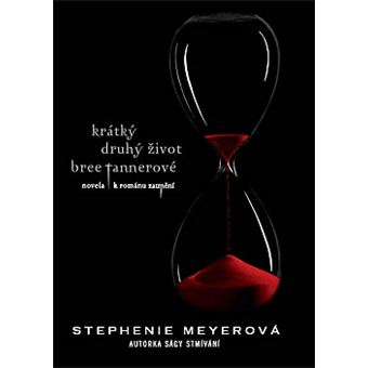 Stmívání - Krátký druhý život Bree Tannerové. Novela k románu Zatmení | Stephenie Meyer - 1
