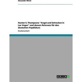 Hunter SThompsons 'angst Und Schrecken In Las Vegas' Und Dessen Relevanz Für Den Deutschen Popdiskurs - 1