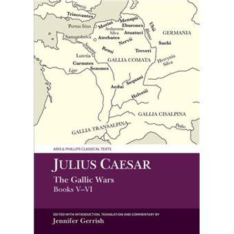 Julius Caesar The Gallic War Books Vvi By Jennifer (Associate Professor Of Classics) Gerrish - 1