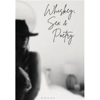 Whiskey Sex And Poetry - 1