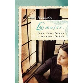 La Mujer Sus Tensiones Y Depresiones - 1