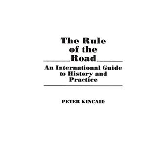 The Rule of the Road - An International Guide to History and Practice - Hardback - 1986 - 1