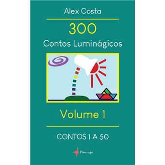300 Contos Luminágicos - Volume I - 1
