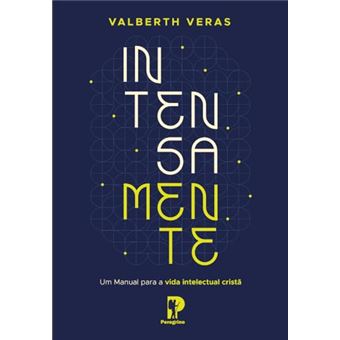 Intensamente - Um Manual Para A Vida Intelectual Crista - 1