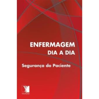 Enfermagem Dia-A-Dia - Segurança Do Paciente - 1