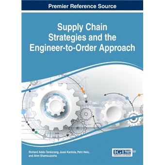 supply Chain Strategies And The Engineertoorder Approach Hardcover - 1
