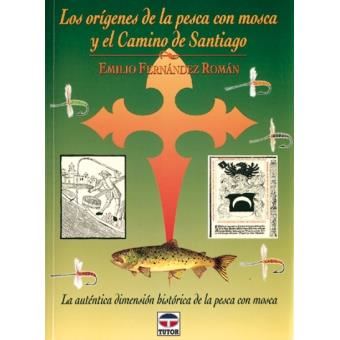 Los Origenes De La Pesca Con Mosca Y El Camino De Santiago - 1