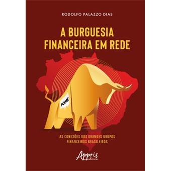 A Burguesia Financeira Em Rede - 1